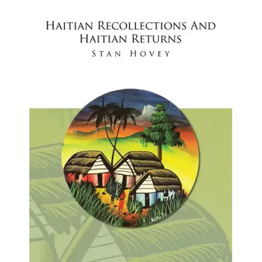 Haitian Recollections and Haitian Returns
