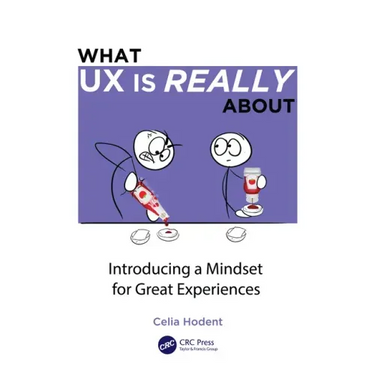 What UX Is Really about: Introducing a Mindset for Great Experiences