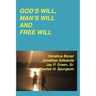 God's Will, Man's Will and Free Will
