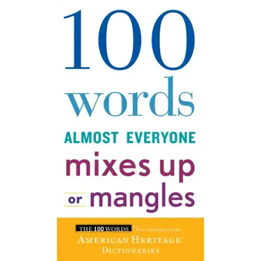 100 Words Almost Everyone Mixes Up or Mangles