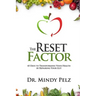The Reset Factor: 45 Days to Transforming Your Health by Repairing Your Gut