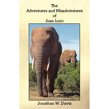The Adventures and Misadventures of Juan Loco