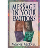 The Message in Your Emotions