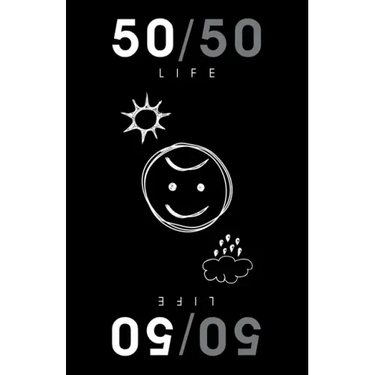 50/50: Life