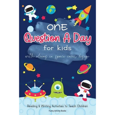 One Question a Day for Kids with Aliens in Space Cover Design: Reading & Writing Activities to Teach Children