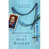 Meditations on the Holy Rosary