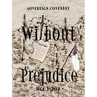 "Without Prejudice" Ucc 1-207: Sovereign Covenant