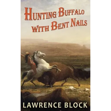 Hunting Buffalo with Bent Nails