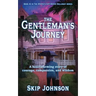 The Gentleman's Journey: A heartwarming story of courage, compassion, and wisdom