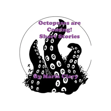 Octopuses are Coming! Short Stories