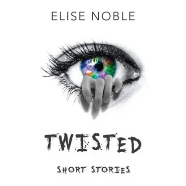 Twisted: Short Stories