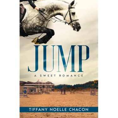 Jump: A New Adult Equestrian Clean Romance, College Sports Fiction - Set in the World of Competitive Show Jumping (JUMP #1)