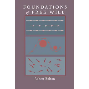 Foundations of Free Will