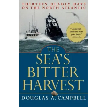 The Sea's Bitter Harvest: Thirteen Deadly Days on the North Atlantic