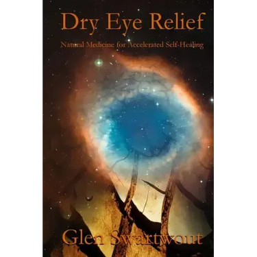 Dry Eye Relief: Natural Medicine for Accelerated Self-Healing