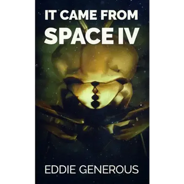 It Came From Space IV: The Gathering