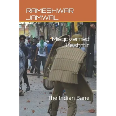 Misgoverned Kashmir: The Indian Bane