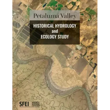 Petaluma Valley Historical Hydrology and Ecology Study