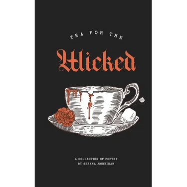 Tea for the Wicked: Dark Lullabies and Other Nightmares