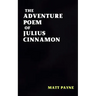 The Adventure Poem of Julius Cinnamon