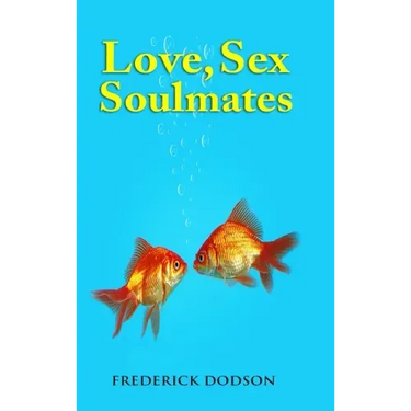 Love, Sex and Soulmates