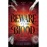 Beware the Blood