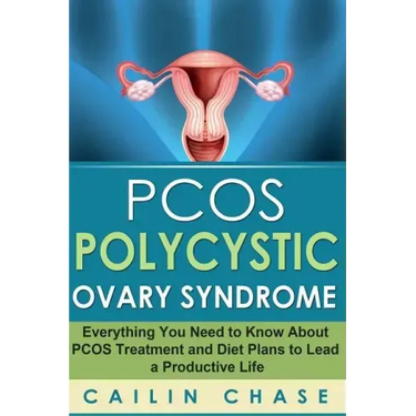 PCOS Polycystic Ovary Syndrome: Everything You Need to Know About PCOS Treatment and Diet Plans to Lead a Productive Life