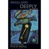 Deeply Into the Bone: Re-Inventing Rites of Passage Volume 1