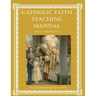 Catholic Faith Teaching Manual - Level 5: Confirmation