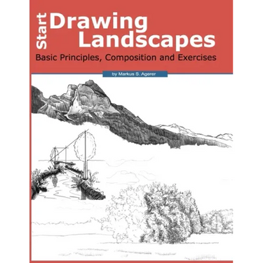 Start Drawing Landscapes: Basic Principles, Composition and Exercises