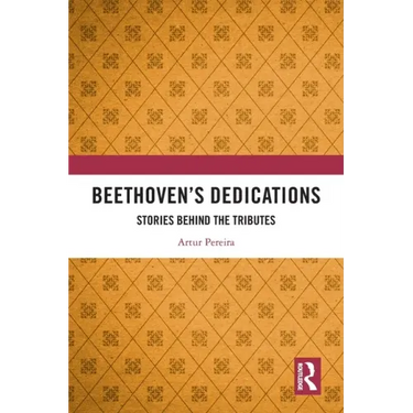 Beethoven's Dedications: Stories Behind the Tributes