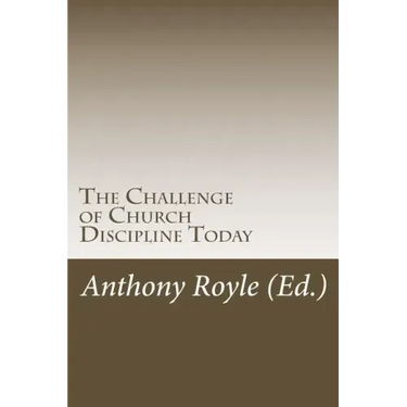 The Challenge of Church Discipline Today