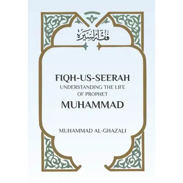 Fiqh Us Seerah: Understanding the life of Prophet Muhammad