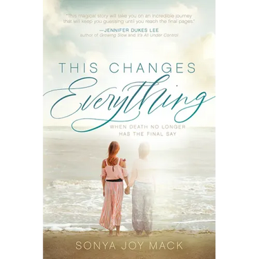 This Changes Everything: When Death No Longer Has the Final Say