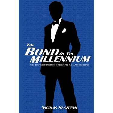 The Bond of The Millennium: The Days of Pierce Brosnan as James Bond