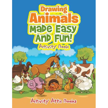 Drawing Animals Made Easy and Fun! Activity Book