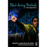 Black Acting Methods: Critical Approaches