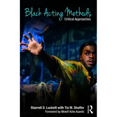 Black Acting Methods: Critical Approaches