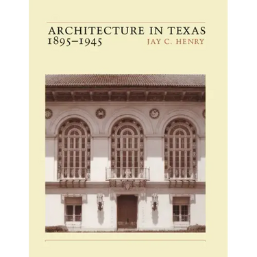 Architecture in Texas: 1895-1945