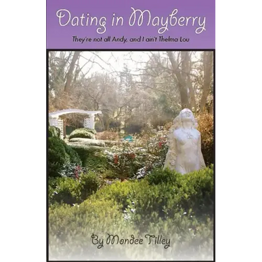 Dating in Mayberry: They're Not All Andy, and I Ain't Thelma Lou