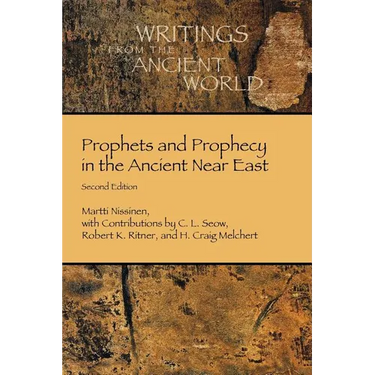 Prophets and Prophecy in the Ancient Near East