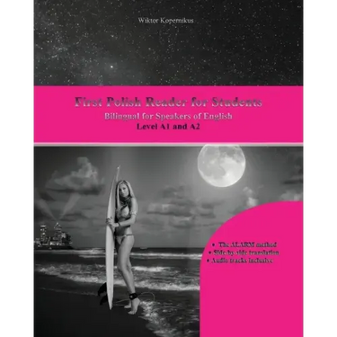 First Polish Reader for Students: Bilingual for Speakers of English Level A1 and A2