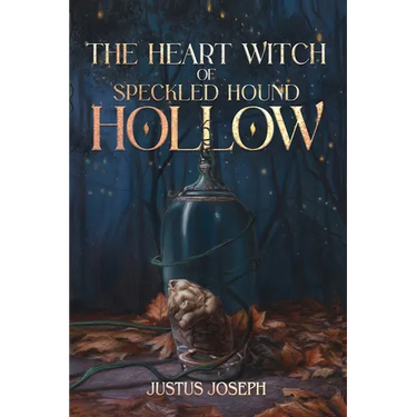 The Heart Witch of Speckled Hound Hollow