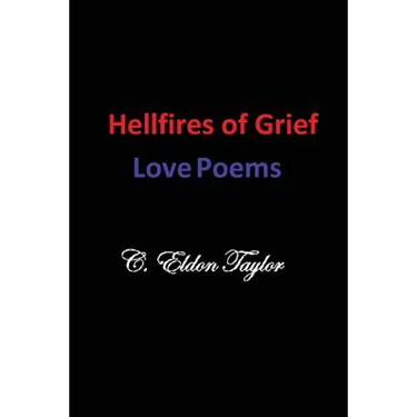 Hellfires of Grief: Love Poems