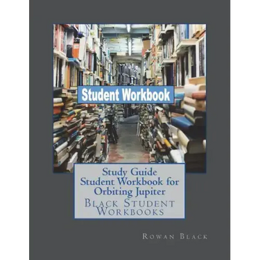 Study Guide Student Workbook for Orbiting Jupiter: Black Student Workbooks