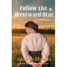 Follow The Westward Star