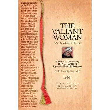 The Valiant Woman: A Medieval Commentary on Proverbs 31:10-31