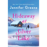 Hideaway at Silver Lake: A Snowflake Sisters Novel