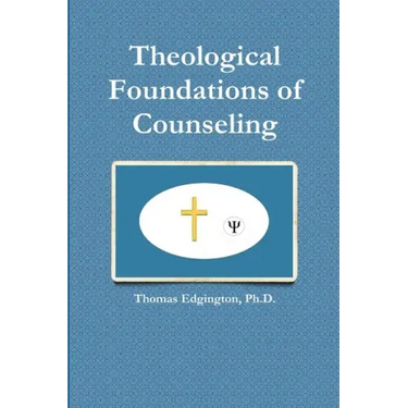 Theological Foundations of Counseling
