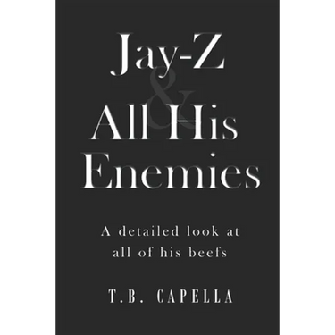 Jay-Z & All His Enemies: A detailed look at all of his beefs